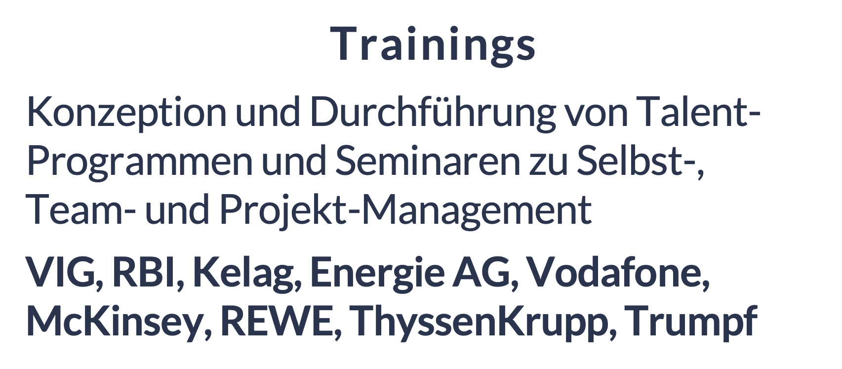Trainings . Konzeption und Durchführung von Talent-Programmen und Seminaren zu Selbst-, Team- und Projekt-Management